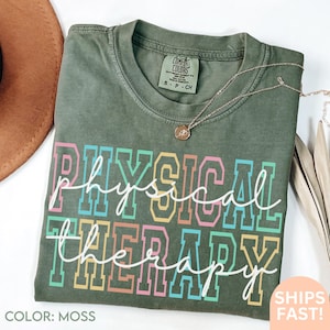 Comfort Colors® Physical Therapy Shirt, Physical Therapist, Pt Gift, Pt Shirt, Gift For Physical, Pt Therapists, Pediatric Physical C716