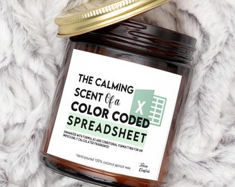 The Calming Scent of a Color Coded Spreadsheet Candle, Excel gifts, Spreadsheet Humor, Funny Accountant Gift, Data Analyst Gift, CPA Gift