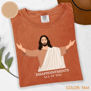 Disappointments All of You Shirt, Jesus Meme Funny Shirt, Christianity Shirt Premium Ultra Soft Tee D285