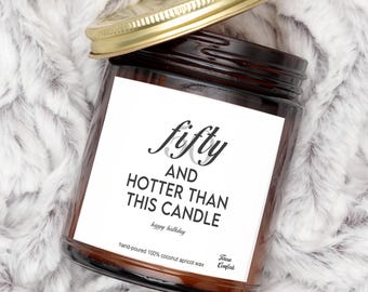 50th Birthday Candle Age Humor Milestone Gift Fun Birthday Star Present Unique Handmade Gift Idea 50 and Hotter than this candle