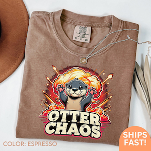 Otter Chaos Shirt, Otter Clothes, Cute Funny Sea Otter Shirt, Otter Gift, Funny Otter Shirt, Sea Otters, River Otters Shirt Otter Lover C192