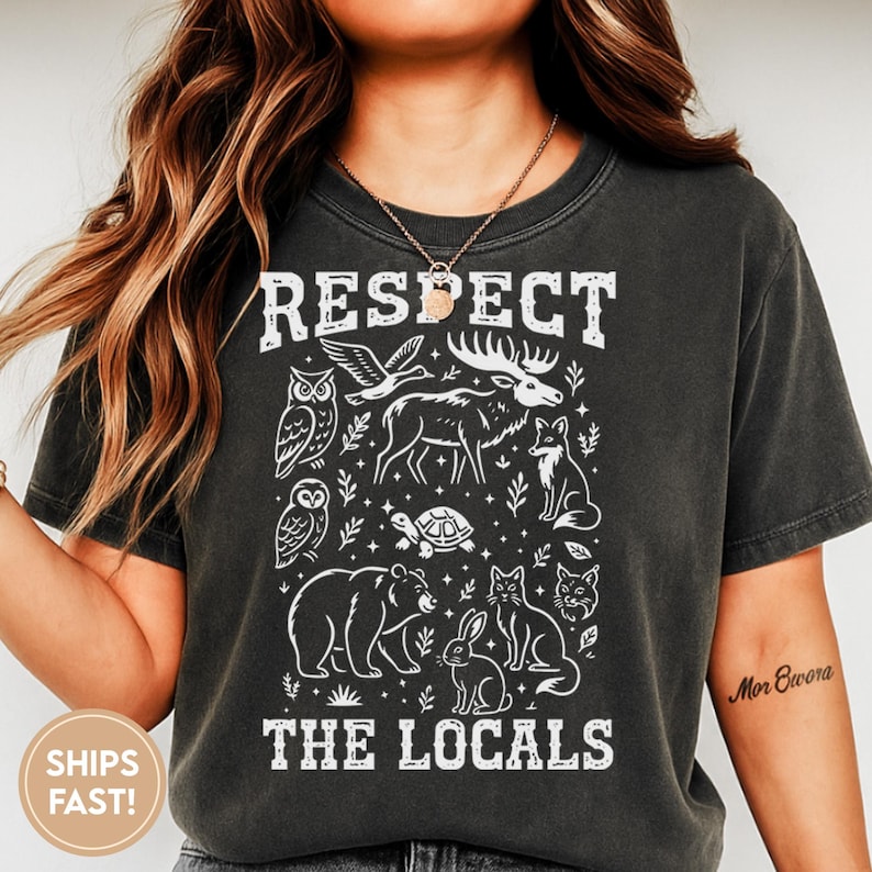 Respect The Locals Shirt Wildlife Shirt Comfort Colors For Granola Girl Gift With Wild Animals Shirt Woodland Animals Shirt Outdoor tee C995 image 7