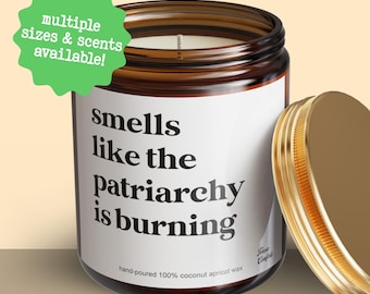 Smells Like The Patriarchy Is Burning Candle, Feminist Gift, Cheer Up Gift, Breakup Candle, Uplifting Gift, Girl Power Decor, Scented Candle