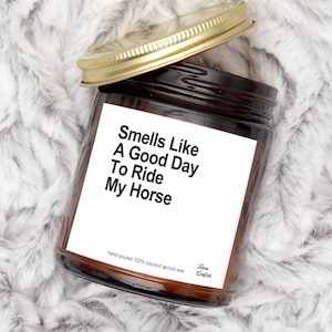 Good Day to Ride My Horse Soy Wax Candle | funny gift for women | horse candle | equestrian barn gifts | Eco Friendly 9oz. Candle