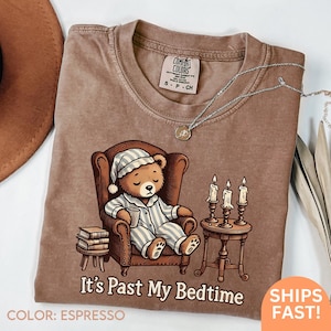 It&#39;s Past My Bedtime Shirt, Funny Sleppy Bear Sweater, Funny Bear Meme Shirt, Trendy Unisex Shirt, Gift For Her, Xmas, Funny Saying tee C198