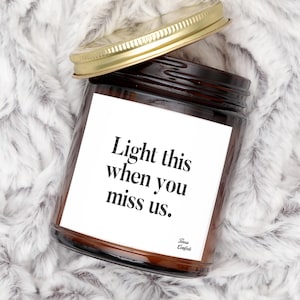 Light This When You Miss Us I Miss You Gift Long Distance Gift Thinking of You Coworker Gifts Missing You Moving Gifts For Neighbors