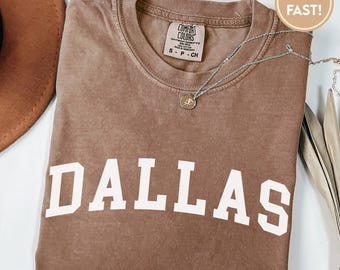 Custom Name City Shirt, Custom Design State Tee, Personalized City Name Shirt, Custom Design Comfort Colors Shirt C521_Dallas