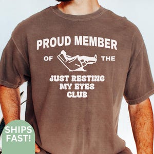 Funny Dad Shirt, Just Resting My Eyes Shirt for Dad Gift for Dad, Funny Fathers Day Shirt, Funny Mens Tshirt, Dad T Shirt, Fathers Day C385
