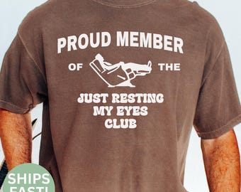 Funny Dad Shirt, Just Resting My Eyes Shirt for Dad Gift for Dad, Funny Fathers Day Shirt, Funny Mens Tshirt, Dad T Shirt, Fathers Day C385