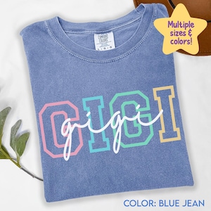 Comfort Colors® Gigi Shirt, Gigi T-Shirt, Gigi Tee, Cute Gigi Shirt, Gift for Gigi, Grandma Gift, Grandmother Shirt, Grandma Mimi Gigi C717