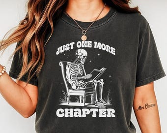 Just One More Chapter Shirt, Bookworm T-Shirt, Book Lover Shirts, Bookworm Gifts, Reading Teacher Shirt, Reading shirt Book Club Shirts C318