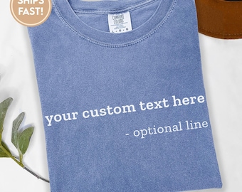 Custom Comfort Colors Shirt, Custom Text T-Shirt, Personalized Tshirt, Customizable Matching Shirts, Special Gift For Her Him, Party C467
