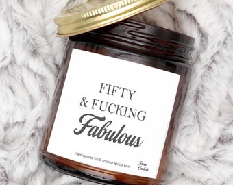50th Birthday Gift for Women, Fifty & Fabulous Candle, Funny 50th Birthday Present, Scented Candle, 50th Fiftieth, Milestone Funny Rude Gift