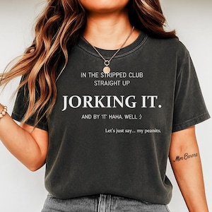 Jorking it - Cursed T Shirt, Cursed Shirt, Weirdcore Shirt, Jork it, Oddly Specific Shirt, Absurd Shirt, Weird Meme Funny Ironic TShirt C381