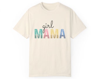 Girl Mama Unisex Tshirt, Gift for Mom, Mom Life, Mama Shirt Apparel, New Mom Gift, Comfort Colors Plus Size Available