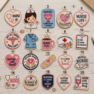 May include: A collection of twenty embroidered patches featuring nursing themes, including hearts, stethoscopes, scrubs, coffee mugs, and medical symbols. Each patch is numbered one through twenty and displays various phrases like Nurse Life, Nurse Fuel, and Proud Nurse.