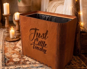 Slim Wooden Trash Can - "Just a Little Trashy" - Small Garbage Bin for Bedroom or Bathroom