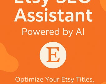 Etsy SEO Assistant - Generate Titles, Descriptions & Tags - Digital Download Tool