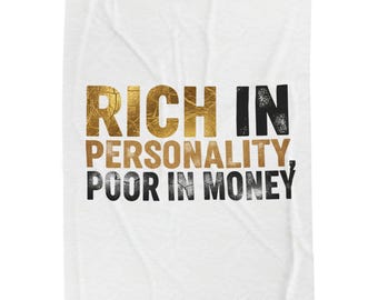 Rich in Personality Poor in Money Velveteen Blanket | Cost of Living humor, brokelife