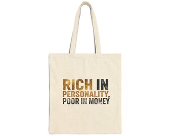 Rich in Personality, Poor in Money Tote | Cost of Living humor, brokelife