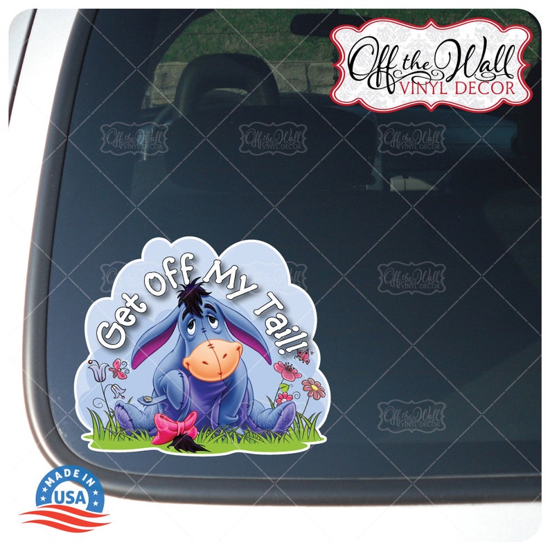 Eeyore Disney Get Off My Tail Vinyl Car Decal Etsy