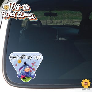 Get Off My Tail | Printed Vinyl Sticker Decal, Suction Cup or Magnet