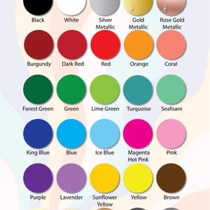 May include: A chart of vinyl colors with names for each color. The colors include black, white, silver metallic, gold metallic, rose gold metallic, burgundy, dark red, red, orange, coral, forest green, green, lime green, turquoise, seafoam, king blue, blue, ice blue, magenta hot pink, pink, purple, lavender, sunflower yellow, yellow, brown, cream, beige, tan, dark gray, and gray.