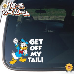 Get Off My Tail! | Vinyl Decal Sticker, Suction Cup Safety Sign or Magnet