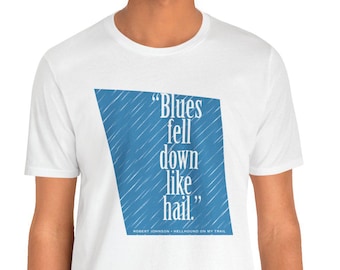 Robert Johnson Blues T-Shirt | "Blues Fell Down Like Hail" Lyric Tee, Hellhound auf meinem Hintermusik-Hemd