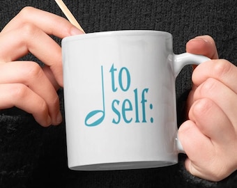Note to Self Mug | Funny Music Pun Coffee Cup