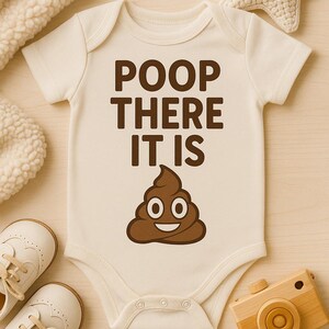 Funny Baby Bodysuit: &quot;Poop There It Is&quot; Soft Cotton Onesie