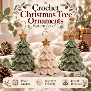May include: A set of three crochet Christmas tree ornaments with a pattern set of 3. Two trees are sage green and one is cream, each topped with a tan star and a jute hanging loop. The text reads Crochet Christmas Tree Ornaments, Photo Guided, Beginner Friendly, Instant Download.