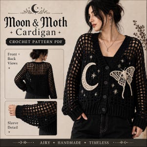 May include: A black crochet cardigan featuring a V-neck, button front, and an open grid pattern. The garment is decorated with a cream-colored crescent moon and moth appliqué, along with embroidered stars. Text reads Moon & Moth Cardigan.