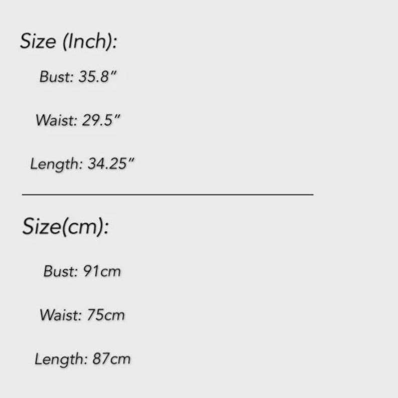 May include: Text on a light gray background displays size measurements. The bust is 35.8 inches, the waist is 29.5 inches, and the length is 34.25 inches. The metric measurements are: bust 91cm, waist 75cm, and length 87cm.