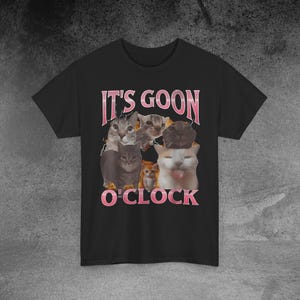Es ist Goon OClock Katze Shirt, Brainrot Humor. Katzen-Liebhaber-T-Shirt