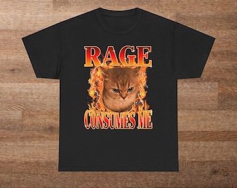 Rage Consumes Me Cat Shirt, Funny Meme Tee