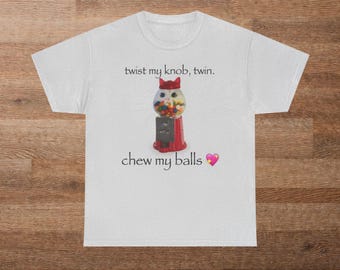 Camiseta gemela "Mastica mis pelotas y gira mi perilla", regalo divertido de meme