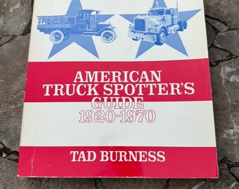 Tad Burness Vintage American Truck Spotters Guide 1920-1979