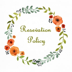 Updated Reservation policy and FAQ-- Not for purchase -- PLEASE READ