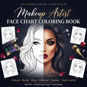 May include: A Makeup Artist Face Chart Coloring Book with 108 unique faces and 6 chapters. The cover features a split-face illustration, a makeup palette, a brush, and rose petals against a dark background with text including 300 DPI.
