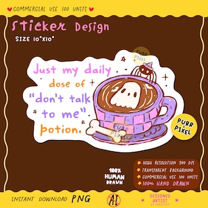 May include: A sticker design featuring a purple checkered teacup filled with dark liquid and a white ghost. A small spider wearing a hat sits on the rim, and a bone rests on the saucer. The text reads: Just my daily dose of don't talk to me potion.