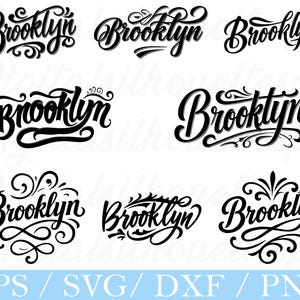 May include: A collection of eight black and white Brooklyn script designs. The word "Brooklyn" is written in various cursive fonts with decorative flourishes. The bottom of the image includes the file types: EPS, SVG, DXF, and PNG.