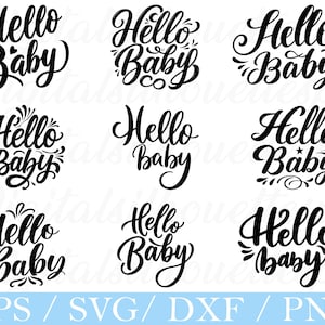 Może przedstawiać: Zbiór dziewięciu czarnych wzorów "Hello Baby" w różnych czcionkach kursywnych, idealnych do projektów o tematyce dziecięcej. Na dole obrazu znajduje się tekst "EPS / SVG / DXF / PNG", wskazujący formaty plików.