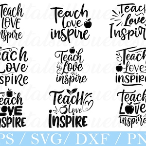 May include: A collection of nine black and white designs with the words "Teach Love Inspire" in various stylized fonts. Each design includes an apple graphic. The bottom of the image displays "EPS / SVG / DXF / PNG".