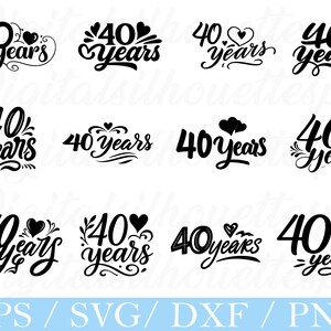 Peut inclure: Plusieurs motifs noirs "40 ans" dans différents styles, avec des cœurs et des éléments floraux. Le texte "EPS / SVG / DXF / PNG" en bleu est également présent.