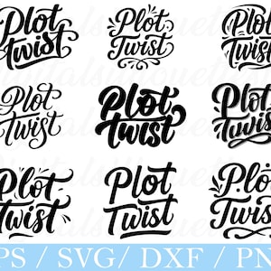 May include: Nine black "Plot Twist" designs in various calligraphy styles. The text is displayed on a white background. Below the designs, the text "EPS / SVG / DXF / PNG" is written in blue.