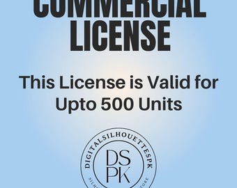 May include: A digital commercial license graphic on a light blue background. The text "COMMERCIAL LICENSE" is at the top, with "This License is Valid for Upto 500 Units" below. A circular logo with "DIGITAL SILHOUETTES DS PK SILHOUETTE DESIGNS STORE" is at the bottom.