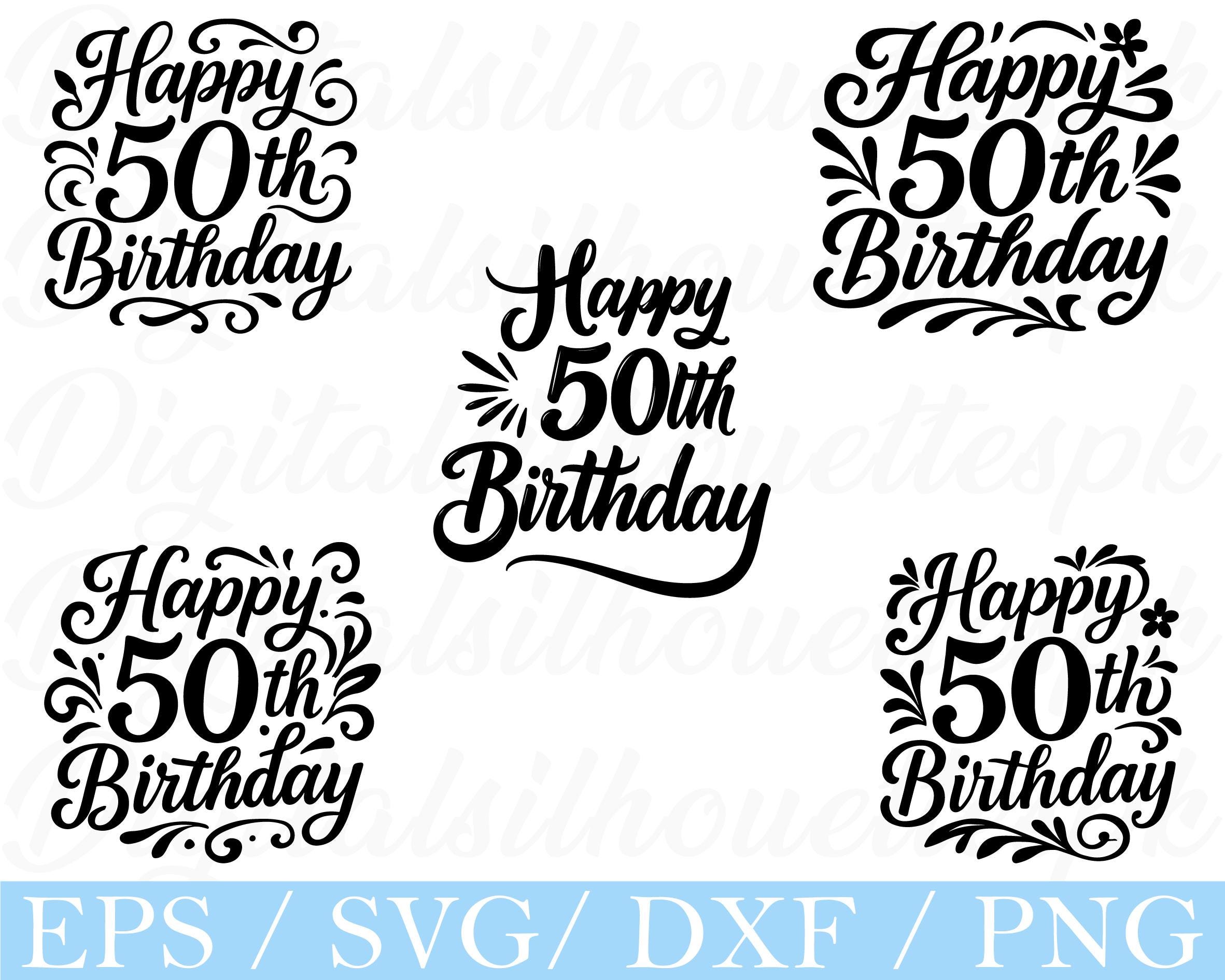 50th Birthday Typography SVG Bundle: Happy Birthday Silhouette (digital ...
