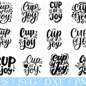 Könnte beinhalten: Eine Sammlung von zwölf schwarz-weißen "Cup of Joy"-Designs in verschiedenen Stilen. Der Text ist in einer dekorativen Schriftart gehalten, mit floralen und wirbelnden Akzenten. Der untere Teil des Bildes enthält den Text "EPS / SVG / DXF / PNG".