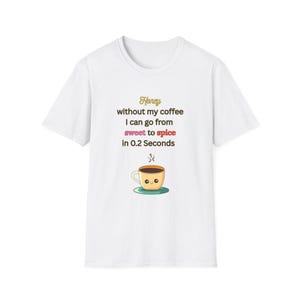 Funny Coffee Lovers T-Shirt, Coffee Graphic Tee, Caffeine Addict Shirt, Coffee Gift, Coffee Humor Shirt